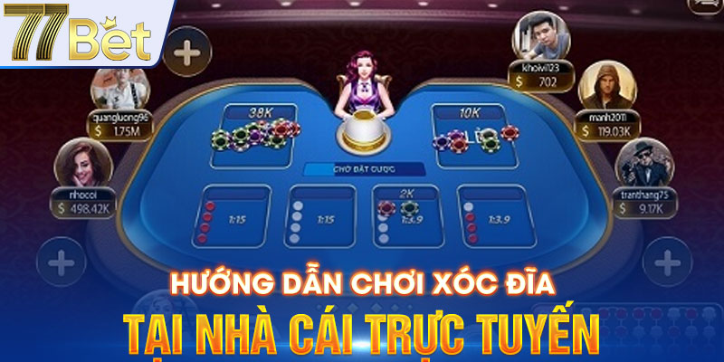 Hướng dẫn chơi Xóc Đĩa tại nhà cái trực tuyến