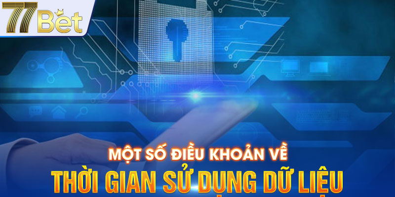 Một số điều khoản về thời gian sử dụng dữ liệu